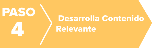 Desarrolla contenido relevante